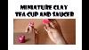 How To Make Cup And Saucer Using Clay Clay Modeling For Kids Clay Modelling Tea Cup And Saucer